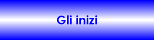 Gli inizi