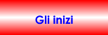 Gli inizi